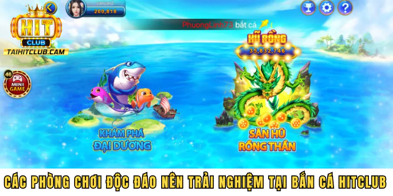 Các phòng chơi độc đáo nên trải nghiệm tại bắn cá HITCLUB