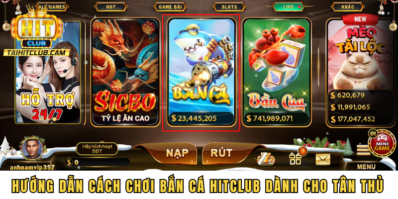 Hướng dẫn cách chơi bắn cá HITCLUB dành cho tân thủ